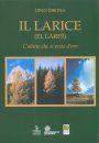 Il Larice (El Làreš): L'Albero che si Veste d'Oro [The Larch: The Tree Dressed in Gold]