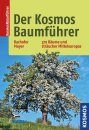 Der Kosmos Baumführer: 370 Bäume und Sträucher Mitteleuropas [The Kosmos Tree Guide: 370 Trees and Shrubs of Central Europe]