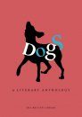 Dogs: A Literary Anthology