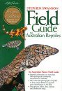 Field Guide to Australian Reptiles (2014 Revised Edition)