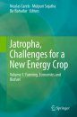 Jatropha, Challenges for a New Energy Crop, Volume 1