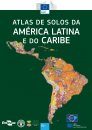 Atlas de Solos da América Latina e do Caribe [Soil Atlas of Latin America and the Caribbean]