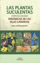 Las Plantas Suculentas (Crassulaceae) Endémicas de las Islas Canarias [The Endemic Succulent Plants (Crassulaceae) of the Canary Islands]