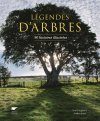 Légendes d'Arbres: 90 Histoires Illustrées [The Splendour of the Tree: An Illustrated History]
