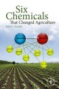 Six Chemicals That Changed Agriculture