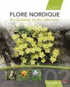 Flore Nordique du Québec et du Labrador, Volume 2 [Nordic Flora of Quebec and Labrador, Volume 2]