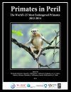 Primates in Peril: The World's 25 Most Endangered Primates 2012-2014