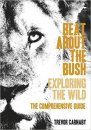 Beat About the Bush: Exploring the Wild - The Comprehensive Guide