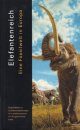 Elefantenreich: Eine Fossilwelt in Europa [Land of the Elephants: A Fossil World in Europe]