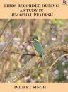 Birds Recorded During a Study in Himachal Pradesh