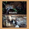 Wildlife, Wild Places