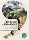 L'Événement Anthropocène: La Terre, l'Histoire et Nous [The Shock of the Anthropocene: The Earth, History, and Us]