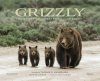 Grizzly: The Bears of Greater Yellowstone
