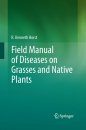 Field Manual of Diseases on Grasses and Native Plants
