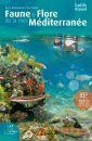 Faune et Flore de la Mer Méditerranée: Guide Visuel [Marine Wildlife of the Mediterranean]