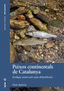 Peixos Continentals de Catalunya: Ecologia, Conservació i Guia d'Identificació [Inland fish of Catalunya: Ecology, Conservation, and Identification Guide]