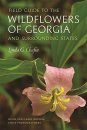 Field Guide to the Wildflowers of Georgia and Surrounding States