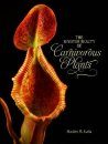 The Sinister Beauty of Carnivorous Plants