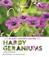 The Plant Lover's Guide to Hardy Geraniums