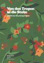 Tropicales de Salon: Origine & Diversité des Gesnériacées / Von den Tropen in die Stube: Vielfalt den Gesneriengewächse / The Tropical Plants in Our Living Rooms: The Origin and Diversity of Gesneriaceae