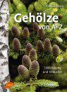 Gehölze von A–Z: 1500 Bäume und Sträucher [Woody Plants from A to Z: 1500 Trees and Shrubs]