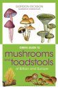 Green Guide to Mushrooms and Toadstools of Britain and Europe