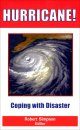 Hurricane!: Coping with Disaster: Progress and Challenges Since Galveston, 1900