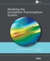 Modeling the Ionosphere-Thermosphere System