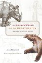The Rhinoceros and the Megatherium