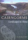Cairngorms: Landscapes in Stone