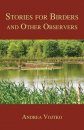 Stories for Birders and Other Observers