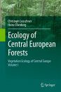 Vegetation Ecology of Central Europe, Volume 1: Ecology of Central European Forests