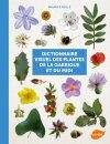 Dictionnaire Visuel des Plantes de la Garrigue et du Midi [Visual Dictionary of Plants of the Garrigue and the South]
