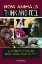 How Animals Think and Feel