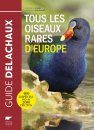 Tous les Oiseaux Rares d'Europe [All the Rare Birds of Europe]
