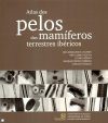Atlas dos Pelos dos Mamíferos Terrestres Ibéricos [Atlas of Hairs of Iberian Terrestrial Mammals]