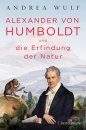 Alexander von Humboldt und die Erfindung der Natur [The Invention of Nature: The Adventures of Alexander Von Humboldt, the Lost Hero of Science]