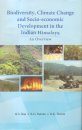 Biodiversity Climate Change and Socio-Economic Development in the Indian Himalaya