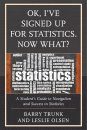 OK, I've Signed Up for Statistics. Now What?