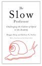 The Slow Professor