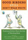 Good Birders Still Don't Wear White