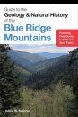 Guide to the Geology & Natural History of the Blue Ridge Mountains
