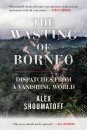 The Wasting of Borneo