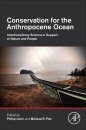 Conservation for the Anthropocene Ocean