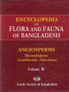 Encyclopedia of Flora and Fauna of Bangladesh, Volume 6: Angiosperms: Dicotyledons: Acanthaceae-Asteraceae