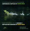 A Photographic Guide of the Common Amphibians & Reptiles of Costa Rica / Guía Fotográfica de Los Anfibios y Reptiles Más Comunes de Costa Rica
