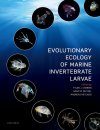 Evolutionary Ecology of Marine Invertebrate Larvae