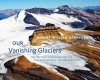 Our Vanishing Glaciers