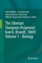 The Siberian Sturgeon (Acipenser baerii, Brandt, 1869), Volume 1: Biology