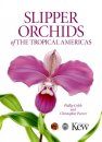 Slipper Orchids of the Tropical Americas